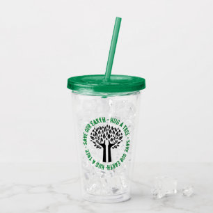 Hug a Tree Save Our Earth Acrylic Tumbler