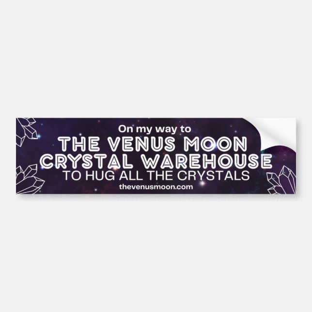 Hug All The Crystals (Galaxy) Bumper Sticker (Front)