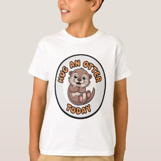 Hug an Otter Today T-Shirt