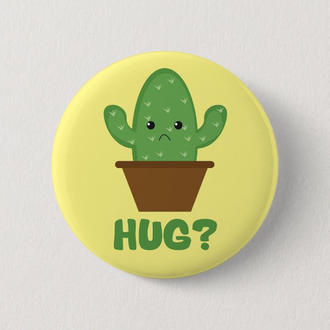 Hug? (Cactus Humour) - Funny Novelty 6 Cm Round Badge (Front)