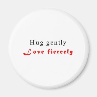 Hug gently magnet