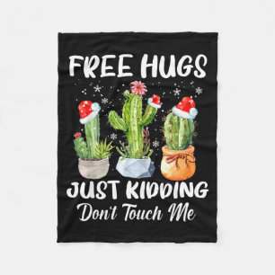 Hug Just Kidding Dont Touch Me Funny Cactus Christ Fleece Blanket