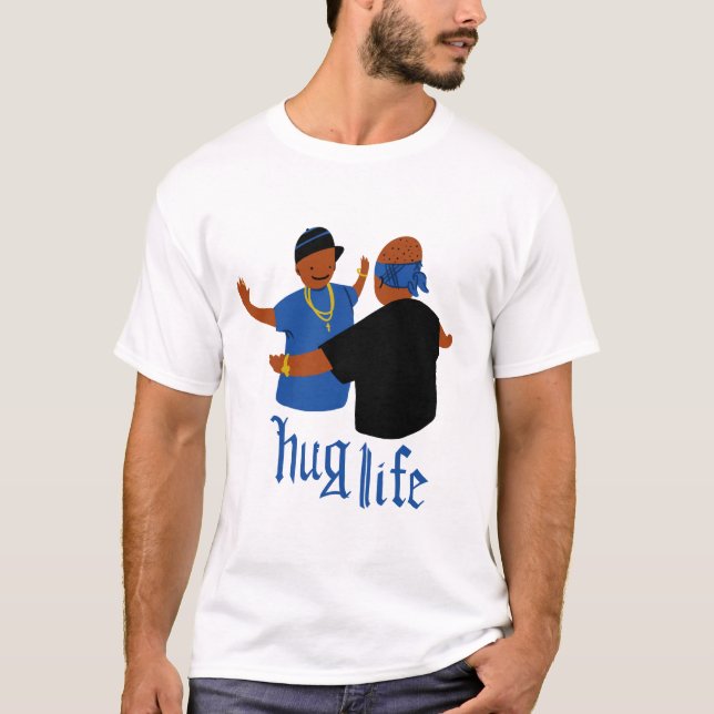 Hug Life T-Shirt (Front)