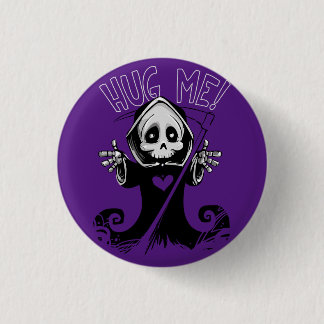 Hug Me Grim Reaper  Button