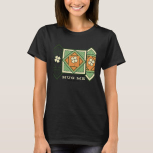 HUG ME IAM IRISH T-Shirt