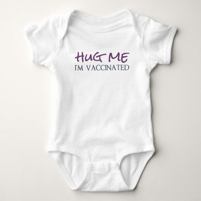 Hug Me, I'm Vaccinated Baby Bodysuit (Front)