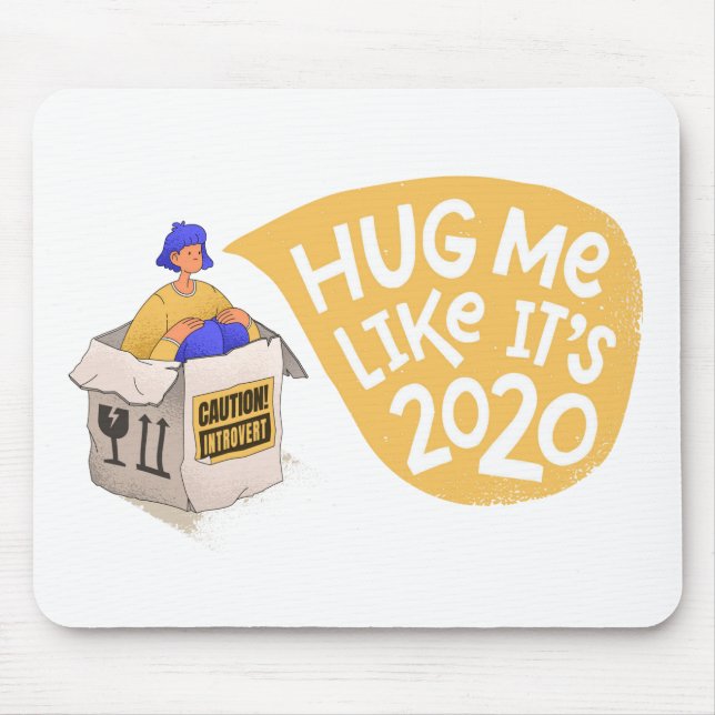 HUG ME LIKE IT'S 2020 ILLUSTRATION DESIGN MOUSE PAD (Front)