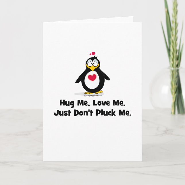 Hug Me Love Me Just Don't Pluck Me Holiday Card (Front)