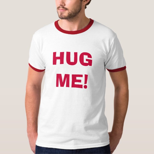 HUG ME! T-Shirt (Front)