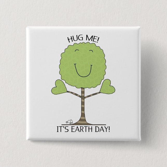 HUG ME Tree It’s Earth Day 15 Cm Square Badge (Front)