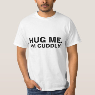 Hug Me White T-Shirt