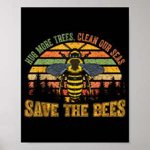 Hug more trees clean seas save bees nature lover poster