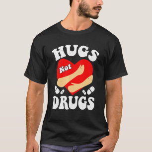 Hug Not Drug Red Ribbon Drug Free Awareness Week T-Shirt