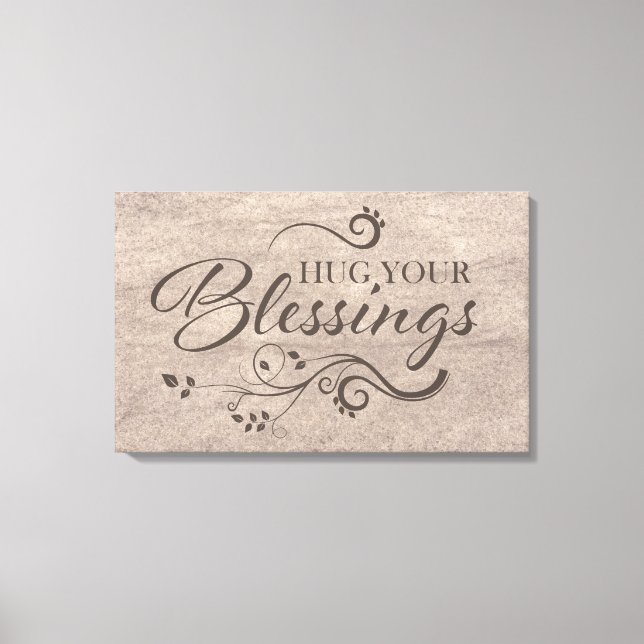 Hug Your Blessings Canvas Print (Front)