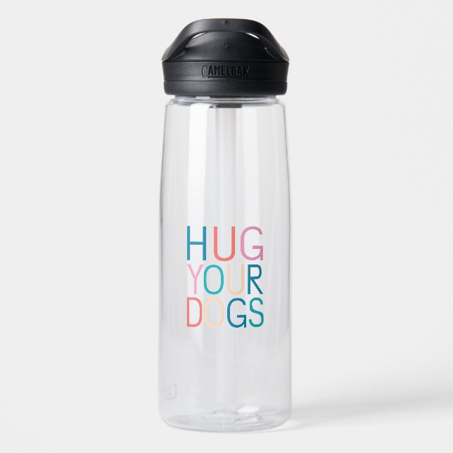 Hug your dogs water bottle (Back)
