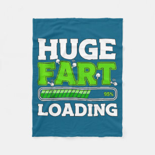 Huge Fart 95% Loading  Fleece Blanket