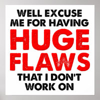 Huge Flaws Funny Poster