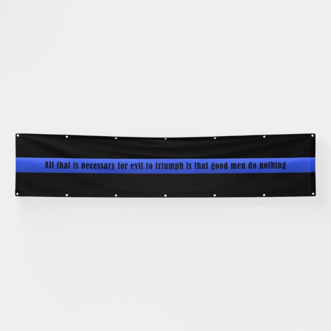 Huge Thin Blue Line All That Is Necessary Banner (Horizontal)
