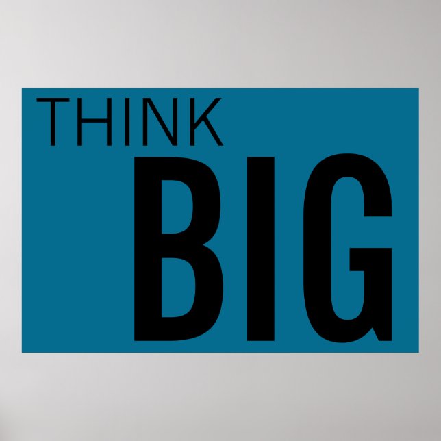 Huge THINK BIG 40 X 60 POSTER (Front)