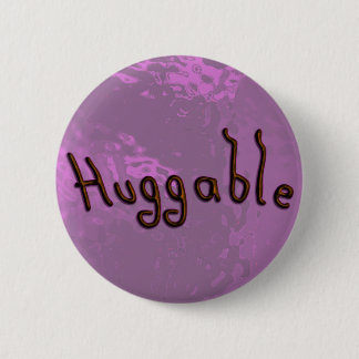 Huggable 6 Cm Round Badge