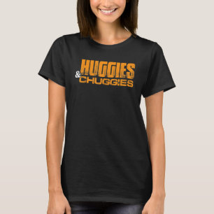 Huggies and Chuggies T-Shirt