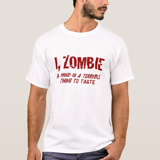 Hugh Howey I, Zombie Terrible Taste Shirt (Front)