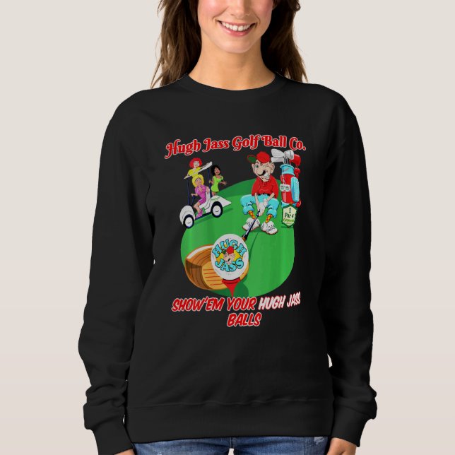 Hugh Jass Golf Balls By 8 Pints Apparel Sweatshirt (Front)
