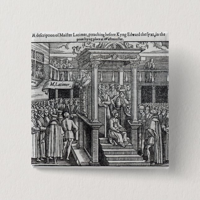 Hugh Latimer  Preaching before King Edward VI 15 Cm Square Badge (Front)