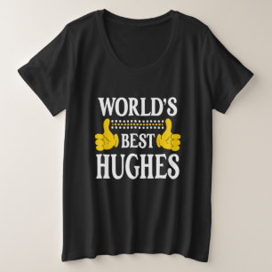 Hughes Surname Team Family Last Name World's Best  Plus Size T-Shirt