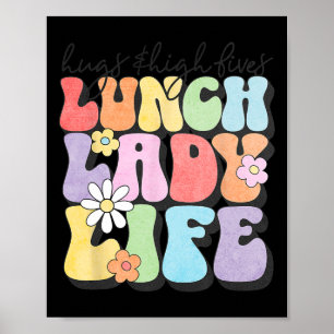 Hugs Amp; High Fives Lunch Lady Vibes School Appre Poster