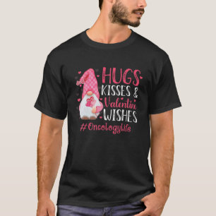Hugs And Kisses Valentine Wishes Oncology Nurse Li T-Shirt