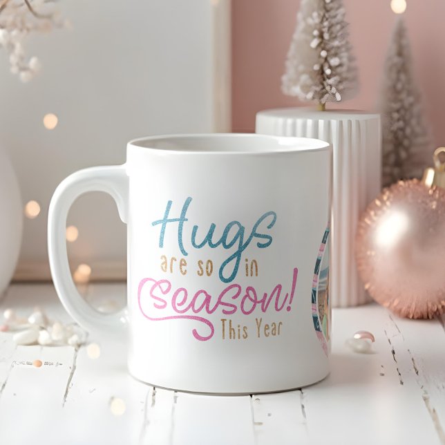 Hugs Are so in Season This Year | Fun Family Photo Coffee Mug (Hugs Are so in Season This Year | Fun Family Photo Coffee Mug)