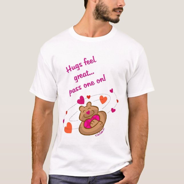 Hugs feel great T-Shirt (Front)