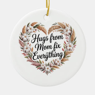 Hugs From Mom Fix Everything Ceramic Tree Decoration