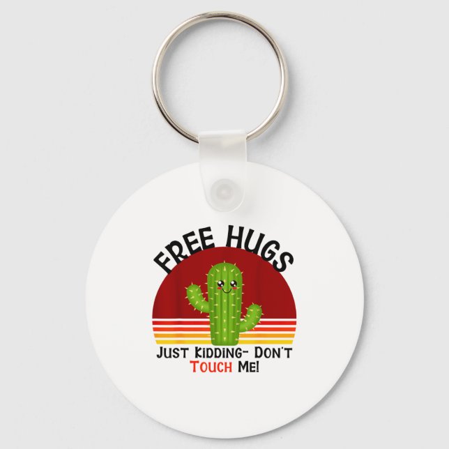 Hugs Just Kidding Dont Touch Me Cactus Funny  Key Ring (Front)