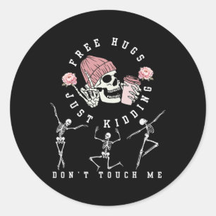 Hugs Just Kidding Don't Touch Me Fun Halloween Ske Classic Round Sticker