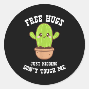 Hugs Just Kidding Don't Touch Me Funny Cactus  Classic Round Sticker