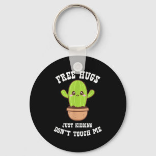 Hugs Just Kidding Don't Touch Me Funny Cactus Key Ring