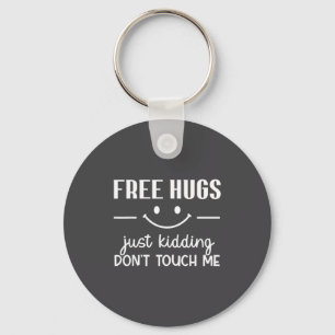 Hugs Just Kidding Don't Touch Me Smile Icon  Key Ring