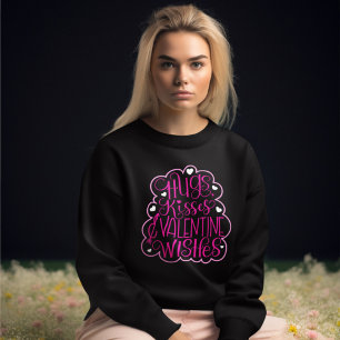 Hugs, kisses and Valentine Wishes, Hearts, Love Sweatshirt