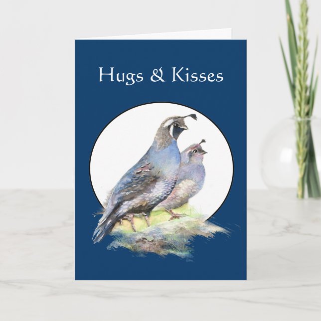 Hugs & Kisses from one who misses you Quail Card (Front)