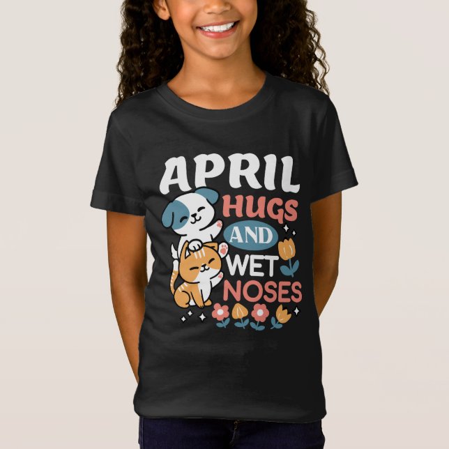 Hugs, Wet Noses, and Spring Vibes – Playful Pet T-Shirt (Front)