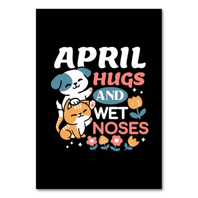 Hugs, Wet Noses, and Spring Vibes – Playful Pet Table Number (Front)