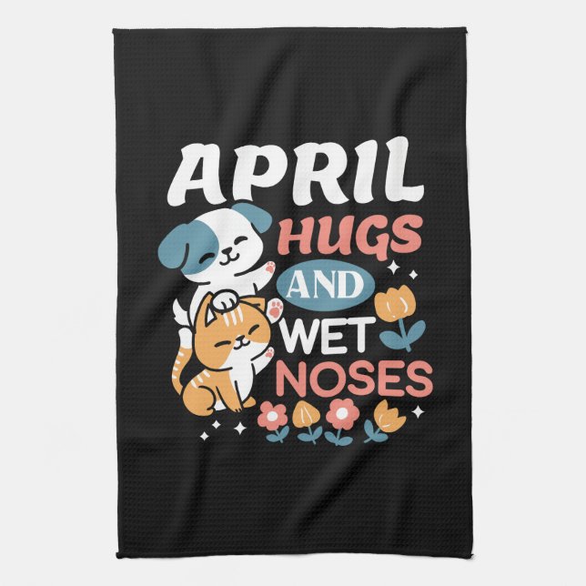 Hugs, Wet Noses, and Spring Vibes – Playful Pet Tea Towel (Vertical)