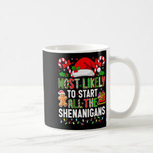 Hugvyn Most Likely To Start All The Shenanigans Ch Coffee Mug