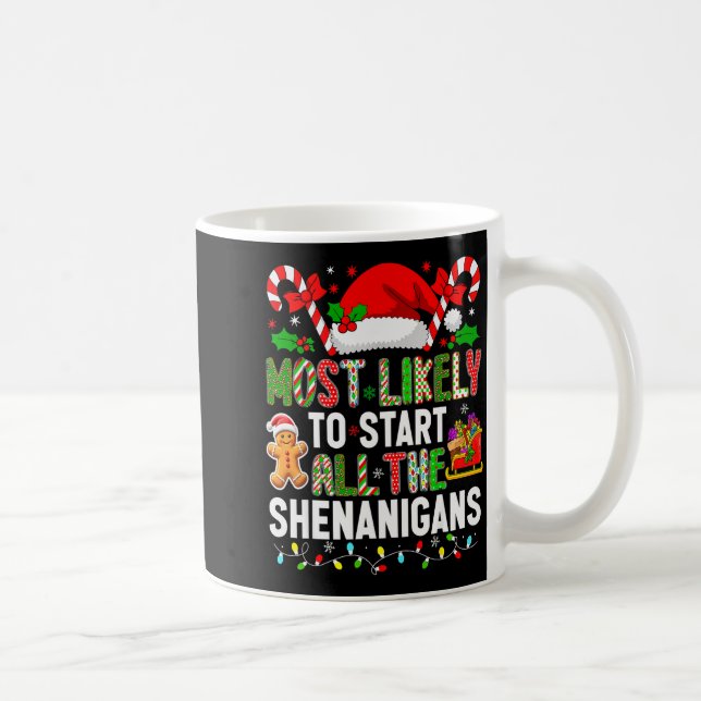 Hugvyn Most Likely To Start All The Shenanigans Ch Coffee Mug (Right)