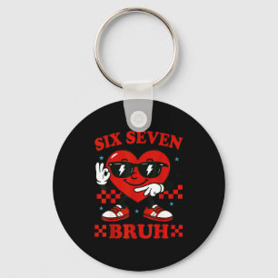 Hugvyn Six Seven Bruh Heart 6 7 Meme Valentine Boy Key Ring