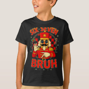Hugvyn Six Seven Bruh Nutcracker Christmas 67 Meme T-Shirt