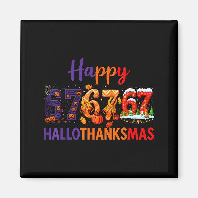 Hugvyn Six Seven Meme 67 Hallothanksmas Halloween  Magnet (Front)