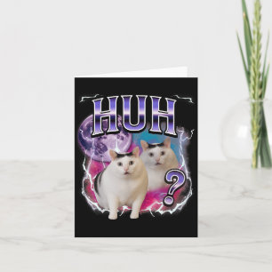 Huh Cat Chonky Meme Funny Confused Cat Meme Lovers Card